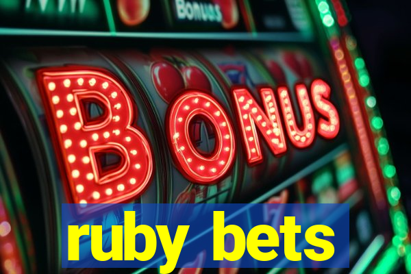 ruby bets